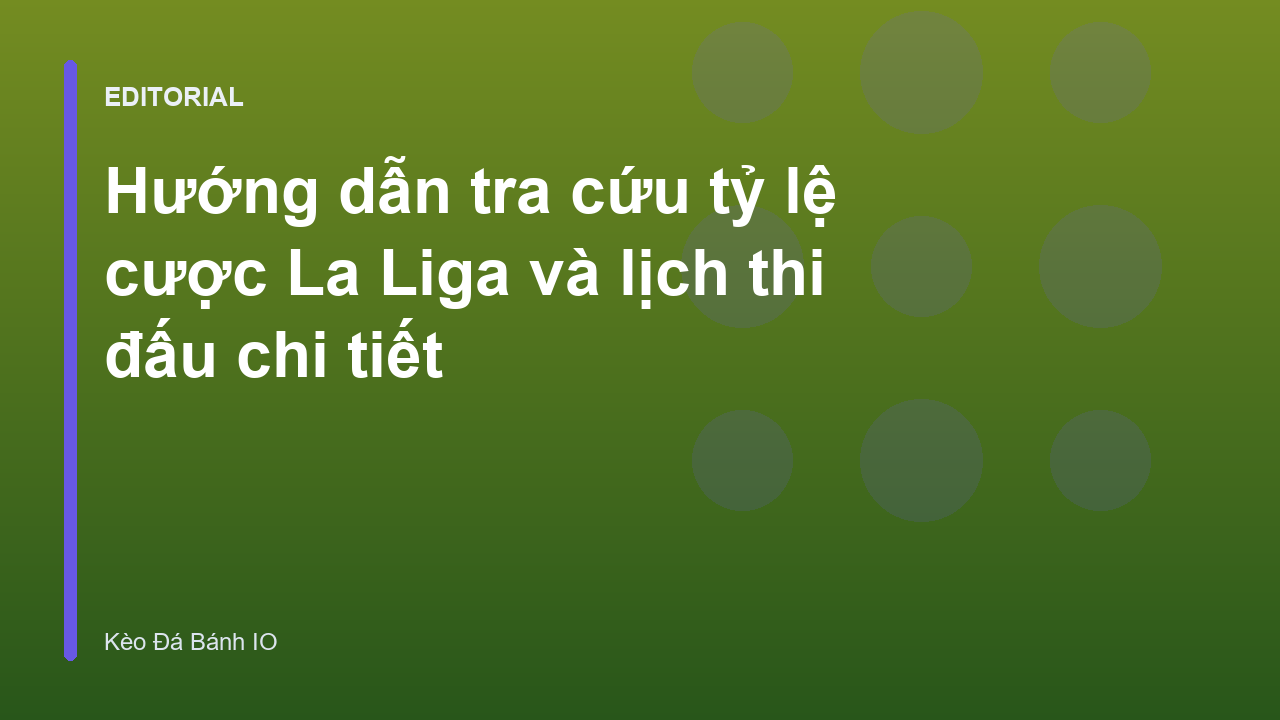 Tra cứu tỷ lệ cược La Liga
